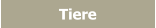 Tiere