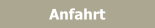 Anfahrt